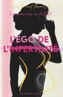 L'égo de l'infertilité: Récit de 9 femmes et leur parcours en fertilité (French Edition) 2982014025 Book Cover