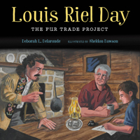 Louis Riel Day: The Fur Trade Project 1926886615 Book Cover