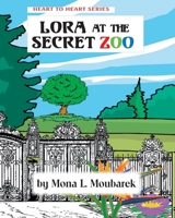 Lora at the Secret Zoo 1689186356 Book Cover