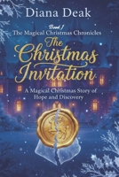 The Christmas Invitation: A Magical Christmas Story of Hope and Discovery (The Magical Christmas Chronicles) B0G2SSGW7M Book Cover