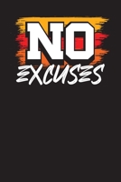 No Excuses: Daily Workout & Exercise Log Book – Exercise Journal (Success & Motivation) 1694215563 Book Cover