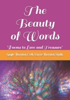 The Beauty of Words: "Poems to Love and Treasure" 1072855690 Book Cover