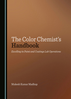 The Color Chemist's Handbook: Excelling in Paint and Coatings Lab Operations 1036412172 Book Cover