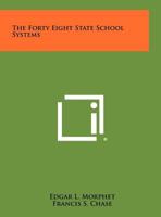 The Forty Eight State School Systems 1258387700 Book Cover