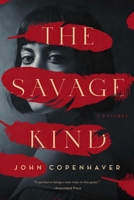 The Savage Kind: A Mystery 164313809X Book Cover
