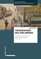 Topographien Des Verlorenen: Zur PRAXIS Des Verlierens Und Findens in Kleinanzeigen, 1730-1850 3796552269 Book Cover