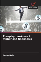 Przepisy bankowe i stabilnosc finansowa (Polish Edition) 6209645216 Book Cover