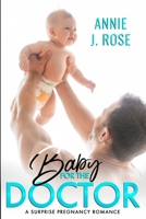Baby for the Doctor: A Surprise Pregnancy Romance B0BV453Z1Y Book Cover