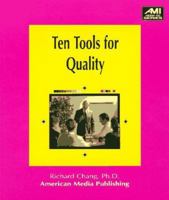 Ten Tools for Quality: A Practical Guide to Achieve Quality Results (American Media How-to Books) 188492624X Book Cover
