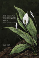 The Taste of Pomegranate Seeds: Feel to Heal / Heal to Feel B0F9KT3K8X Book Cover