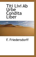 Titi Livi Ab Urbe Condita Liber 1117557057 Book Cover