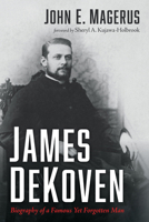 James DeKoven: Biography of a Famous Yet Forgotten Man B0DYXVP3MX Book Cover