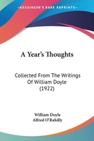 A Year's Thoughts: Collected from the Writings of William Doyle 054873450X Book Cover