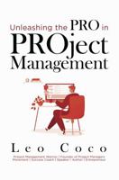 Unleashing the Pro in PROject Management: The Ambitious Project Manager's Guide to Personal and Professional Mastery 0645799815 Book Cover