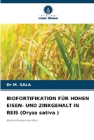 BIOFORTIFIKATION FÜR HOHEN EISEN- UND ZINKGEHALT IN REIS (Oryza sativa ) 6206385256 Book Cover