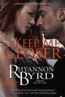 Keep Me Closer 0425262944 Book Cover