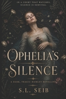Ophelia's Silence: A Companion to Hamlet B0H71GCX9D Book Cover