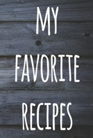 My Favorite Recipes: The perfect gift for the cook chef in your life - 119 page custom journal! 1674887787 Book Cover