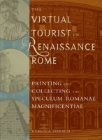 The Virtual Tourist in Renaissance Rome: Printing and Collecting the Speculum Romanae Magnificentiae 0943056373 Book Cover