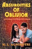 Absurdities of Oblivion: Love Saga of Distorted Minds 1948858525 Book Cover