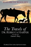 The Travels of Dr. Rebecca Harper: Book 3 Lauren's Story B0BVRQZ94M Book Cover