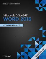 Microsoft Office 365 & Word 2016: Comprehensive (Shelly Cashman Series) 1305871014 Book Cover