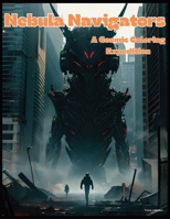 Nebula Navigators: A Cosmic Coloring Expedition B0CPJHZDXK Book Cover