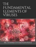 The Fundamental Elements of Viruses B08BDK52PN Book Cover