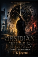 OBSIDIAN TIME: ECHOES OF TOMORROW B0H4YCLX2Y Book Cover