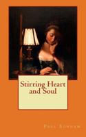 Stirring Heart and Soul 1981765220 Book Cover