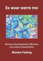 Es woar werre mo: Weitere oberhessische Märchen und wahre Geschichten (German Edition) 3696372773 Book Cover