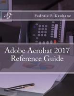 Adobe Acrobat 2017 Reference Guide 1985203111 Book Cover