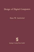 Design of digital computers: An introduction (Texts and monographs in computer science) 0387069151 Book Cover