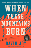 When These Mountains Burn 0525536884 Book Cover