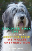 Discover your Dog:Everything about the breed the Vallée Shepherd Dog B0FGJNT1CF Book Cover