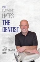 (Not) Everyone Hates the Dentist 1662967896 Book Cover