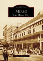 Miami: The Magic City 0738543683 Book Cover