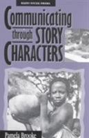 Communicating through Story Characters 0819199257 Book Cover