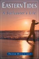 Eastern Tides: A Surfcaster's Life 1580801234 Book Cover