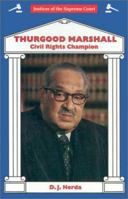 Thurgood Marshall: Civil Rights Champion (Justices of the Supreme Court) 0894905570 Book Cover