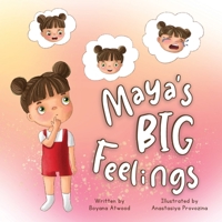 Maya's Big Feelings: A rhyming and fun short story for kids to encourage early learning about emotional intelligence, suppressed feelings, and sharing with others B09RM4DY1L Book Cover