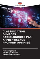 CLASSIFICATION D'IMAGES RADIOLOGIQUES PAR APPRENTISSAGE PROFOND OPTIMISÉ 6204171631 Book Cover