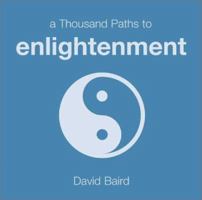 A Thousand Paths to Enlightenment (Thousand Paths series) 1840720042 Book Cover