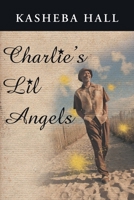 Charlie's Lil Angels 1468553895 Book Cover