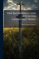 Der Bauernkrieg von 1653 in der Landschaft Basel. 102429157X Book Cover