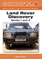 Land Rover Discovery Maintenance and Upgrades Manual: Series 1 and 2 1847978266 Book Cover