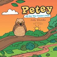 Petey: An Owl Who Couldn't Hoot 1481716921 Book Cover