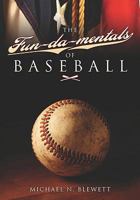 The Fun-Da-Mentals of Baseball 1419679112 Book Cover