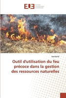 Outil d'utilisation du feu précoce dans la gestion des ressources naturelles 6138471083 Book Cover