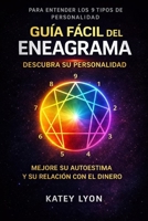 Tipos De Personalidad: Guía Fácil Del Eneagrama Para Entender Los 9 Tipos De Personalidad: Mejore Su Autoestima Y Su Relación Con El Dinero 1537351745 Book Cover